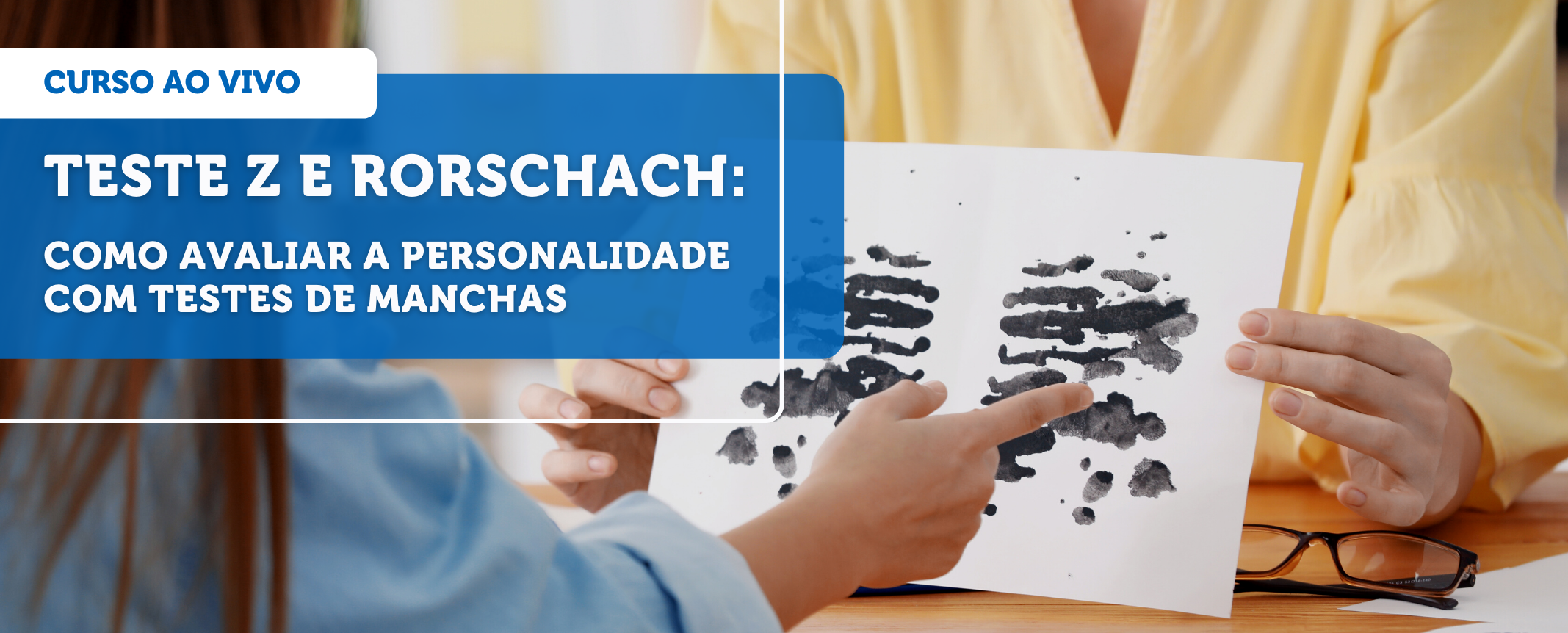 Rorschach e Teste Z: como avaliar a personalidade com testes de manchas -  Grupo Educativa